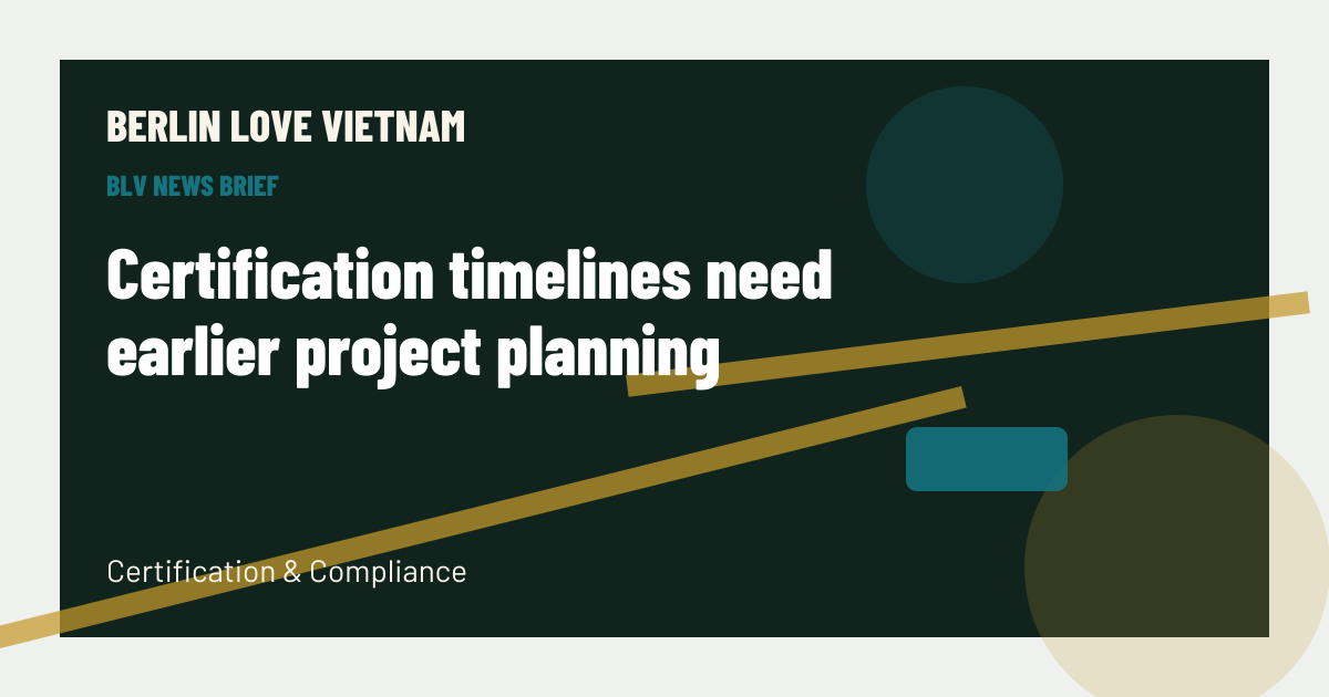 Certification timelines need earlier project planning BLV article artwork