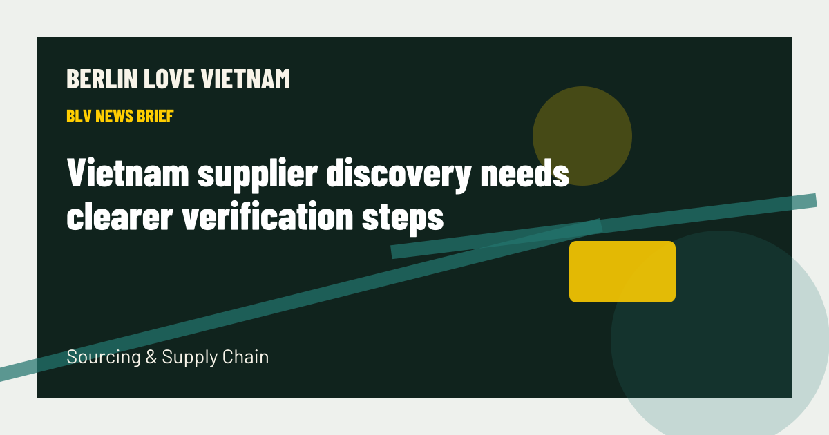 Vietnam supplier discovery needs clearer verification steps BLV article artwork
